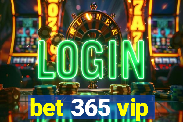 bet 365 vip